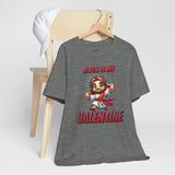 Jesus is my Valentine Great Gift for Him or Her Jersey Short Sleeve Tee, Love Tee, Romantic Shirt, Couples Shirt
