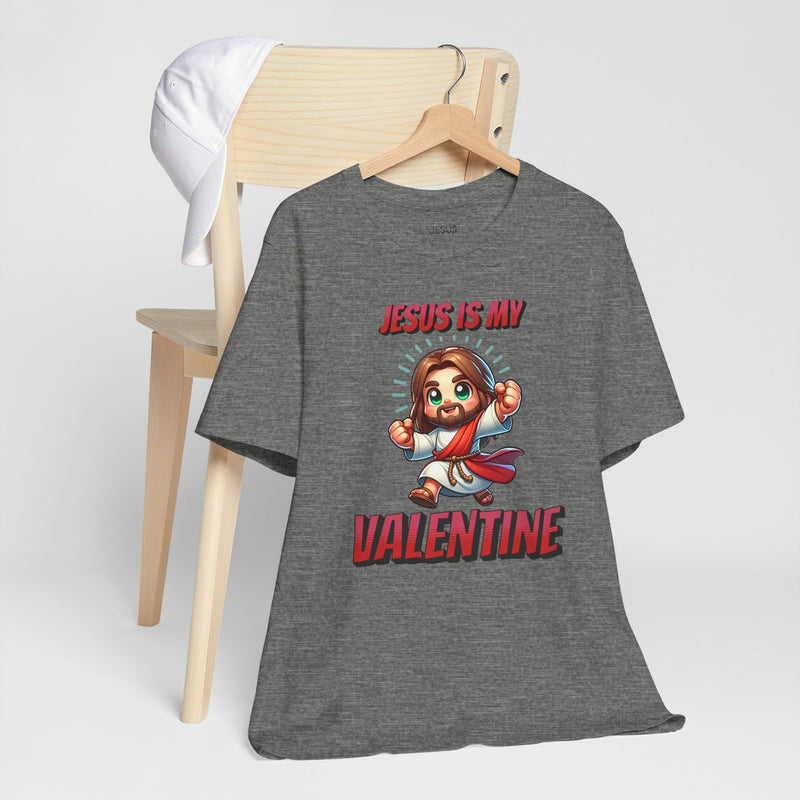 Jesus is my Valentine Great Gift for Him or Her Jersey Short Sleeve Tee, Love Tee, Romantic Shirt, Couples Shirt