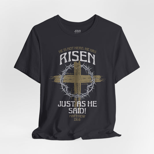 Christian Easter Tee, Religious Resurrection Shirt, He Has Risen, Unisex T-shirt, Inspirational Apparel, Biblical Quote Top