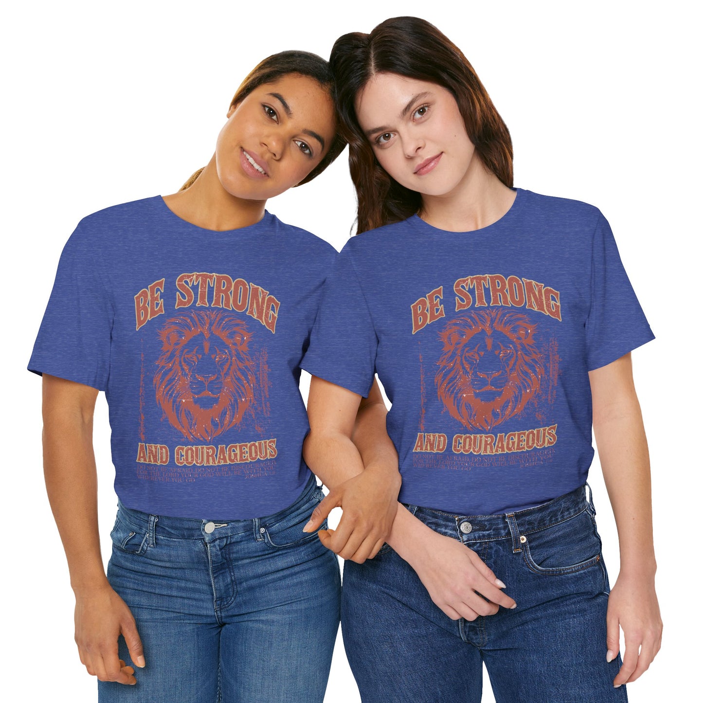 Be Strong and Courageous Lion Tee, Inspirational Shirt for Men & Women, Motivational Gift, Spiritual Apparel, Gym Wear