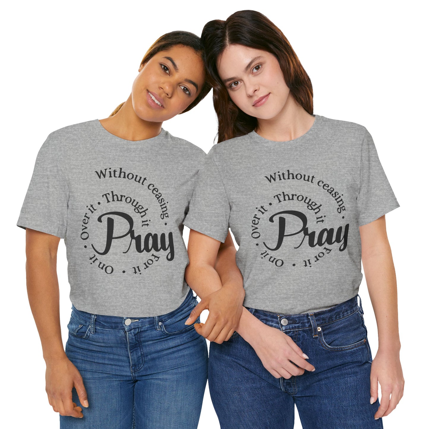 Pray Through It Unisex T-Shirt, Inspirational Graphic Tee, Religious Shirt, Christian Gift, Meditation Top