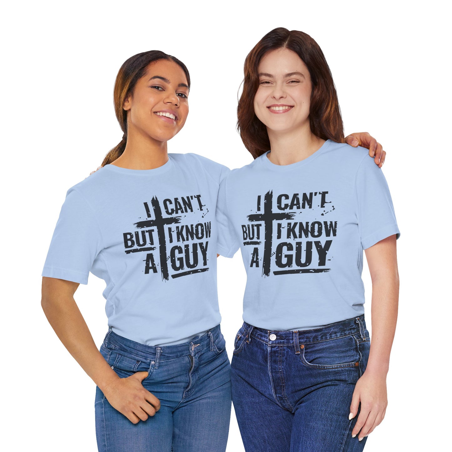 I Can't But I Know a Guy T-Shirt