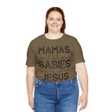 Mamas Don't Let Your Babies Grow Up Without Jesus Tee, Faith T-Shirt, Christian Top, Gift for Moms, Religious Apparel, Spiritual Wear