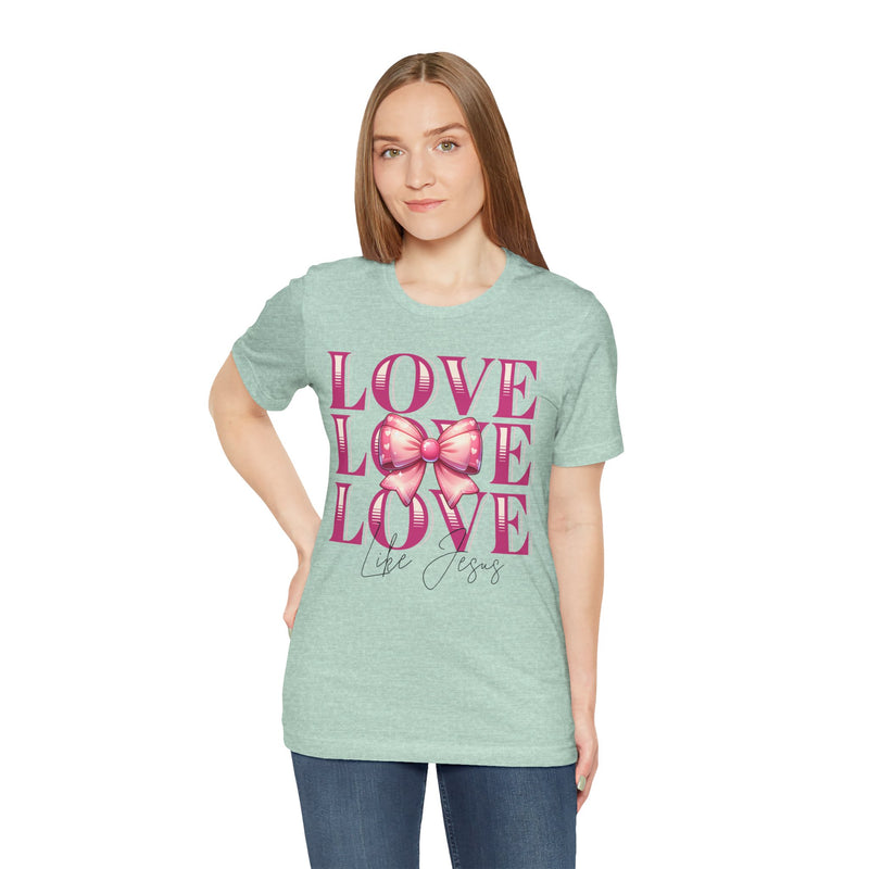Love Like Jesus Tee, Cute Christian Shirt, Inspirational Tee, Gift for Her, Faith-Based Fashion, Summer Outfit