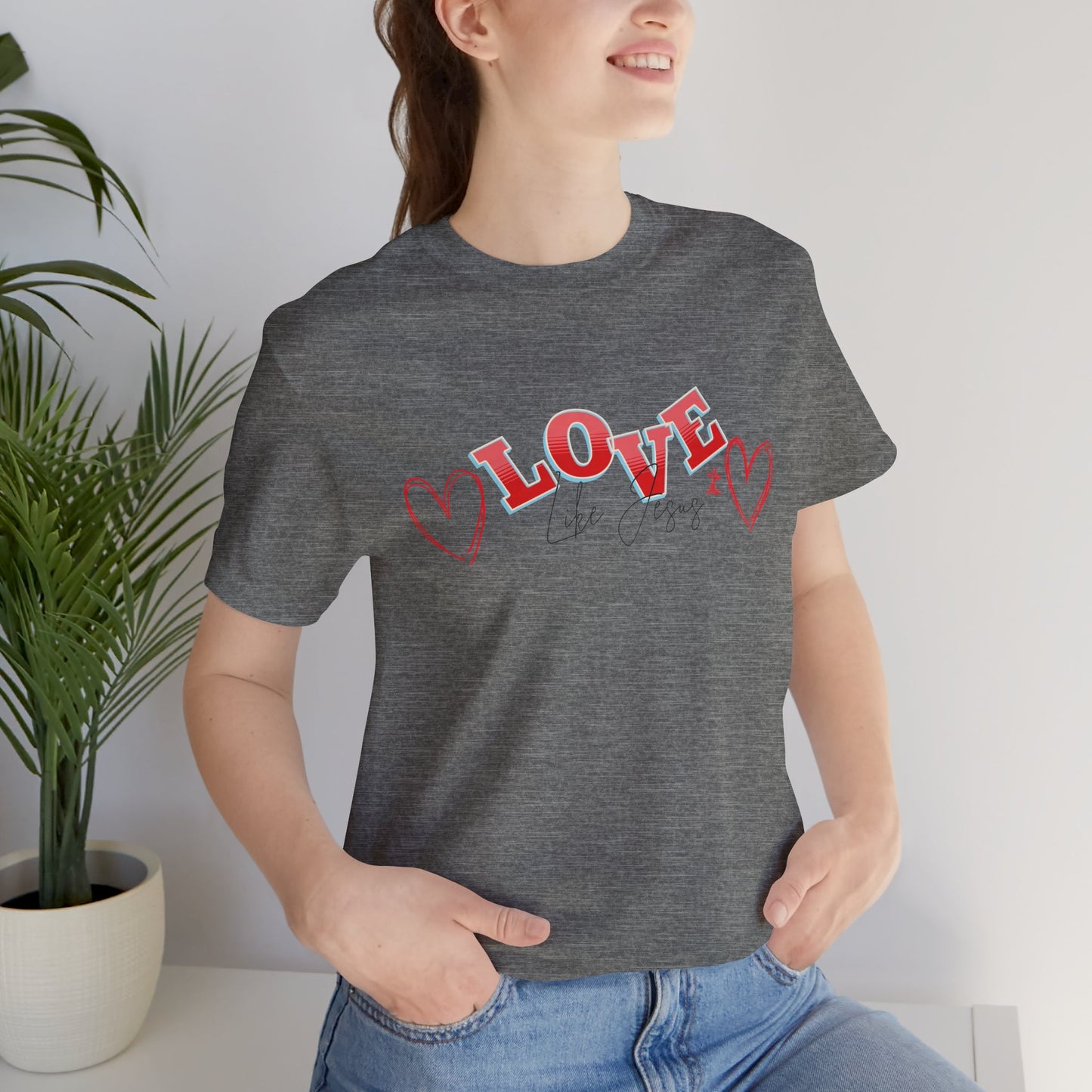 Love Like Jesus T-Shirt, Christian Religious Tee, Inspirational Shirt, Faith Gift, Unisex Jersey, Short Sleeve Top