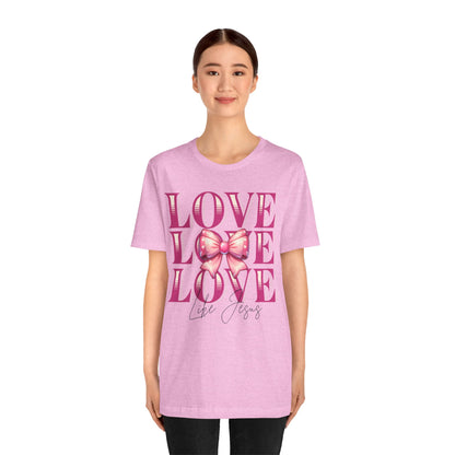 Love Like Jesus Tee, Cute Christian Shirt, Inspirational Tee, Gift for Her, Faith-Based Fashion, Summer Outfit