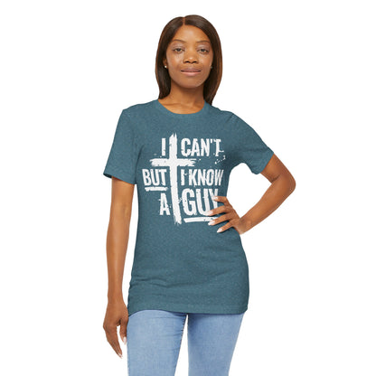 I Can't But I Know a Guy T-Shirt