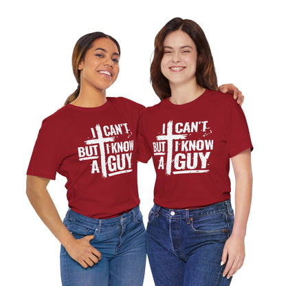 I Can't But I Know a Guy T-Shirt