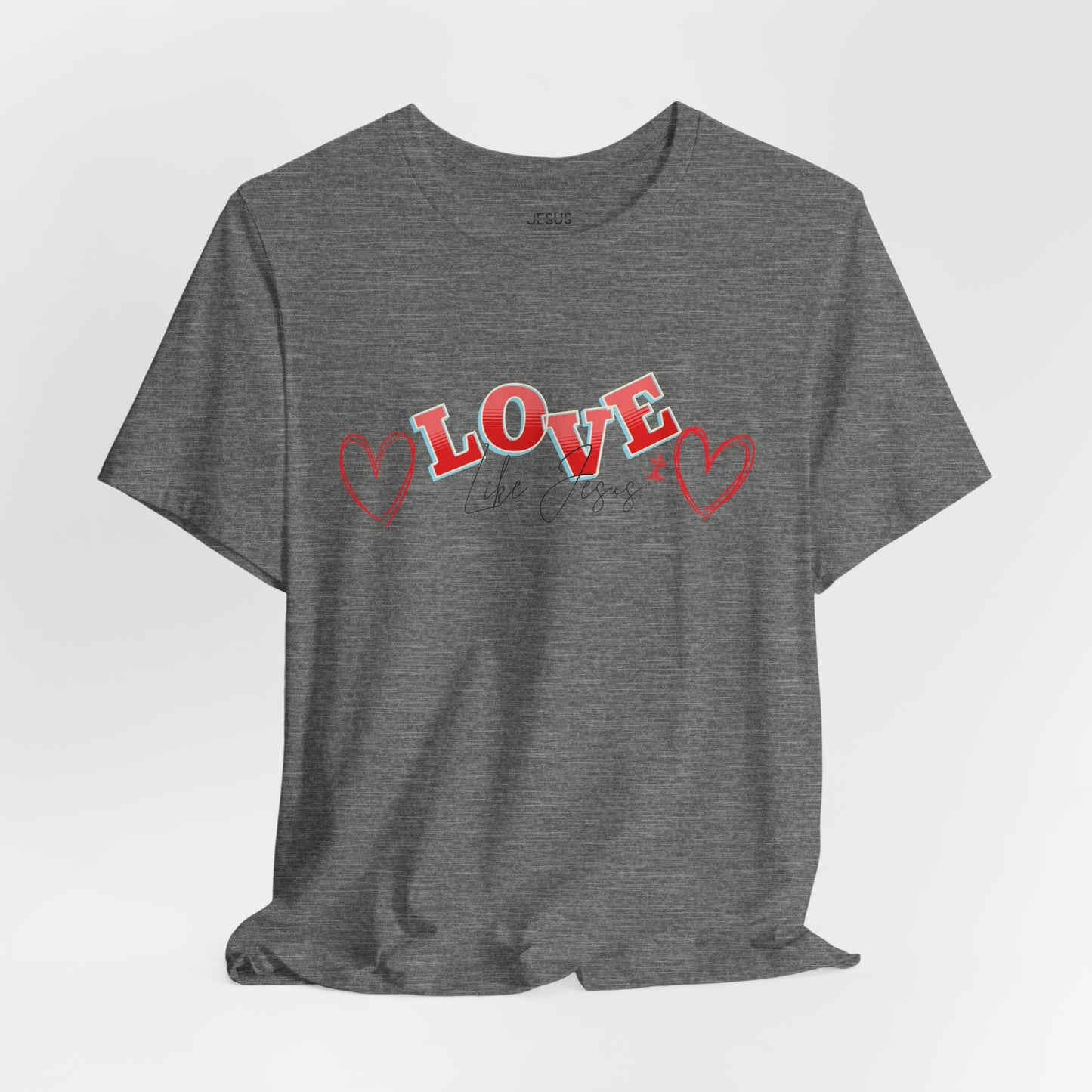 Love Like Jesus T-Shirt, Christian Religious Tee, Inspirational Shirt, Faith Gift, Unisex Jersey, Short Sleeve Top