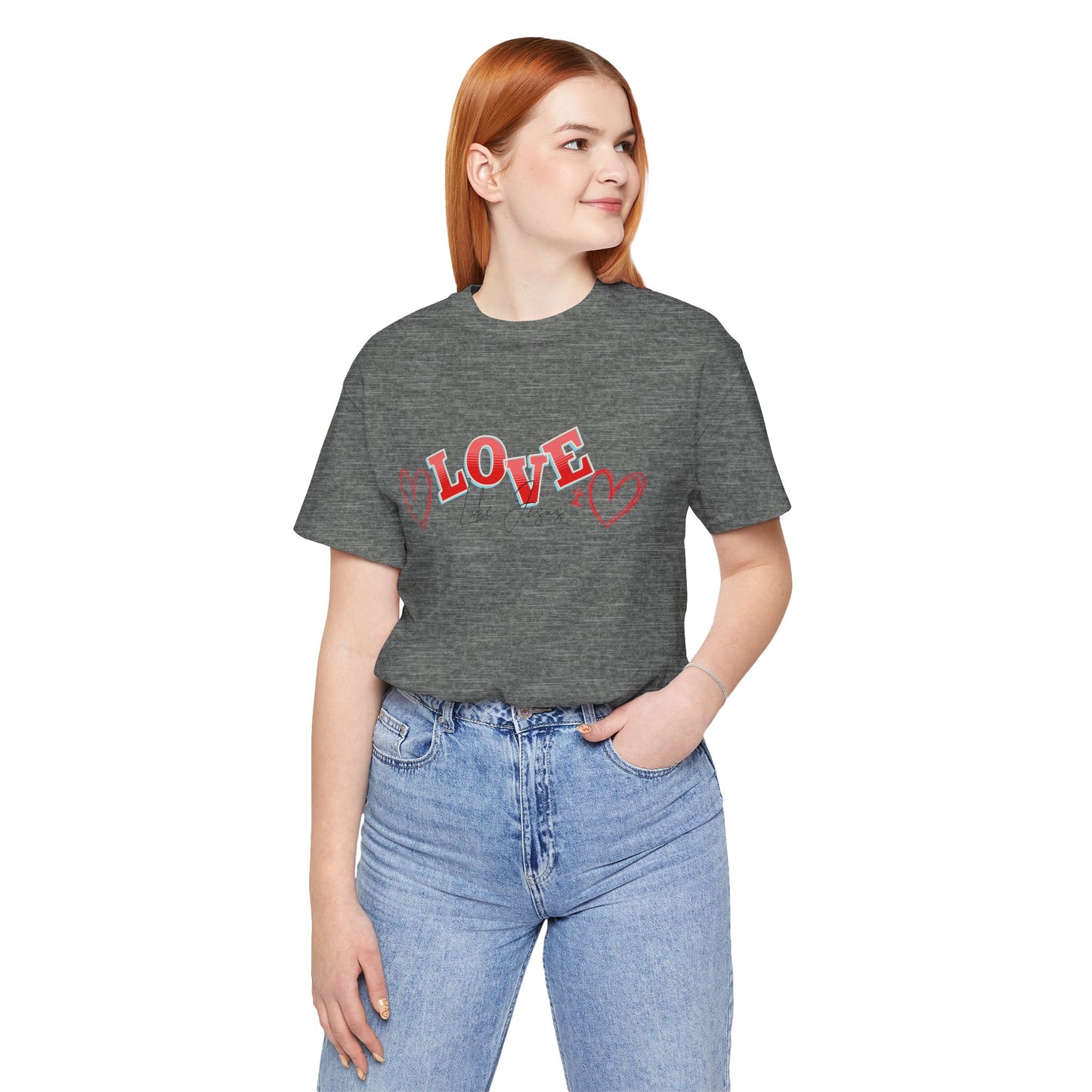 Love Like Jesus T-Shirt, Christian Religious Tee, Inspirational Shirt, Faith Gift, Unisex Jersey, Short Sleeve Top