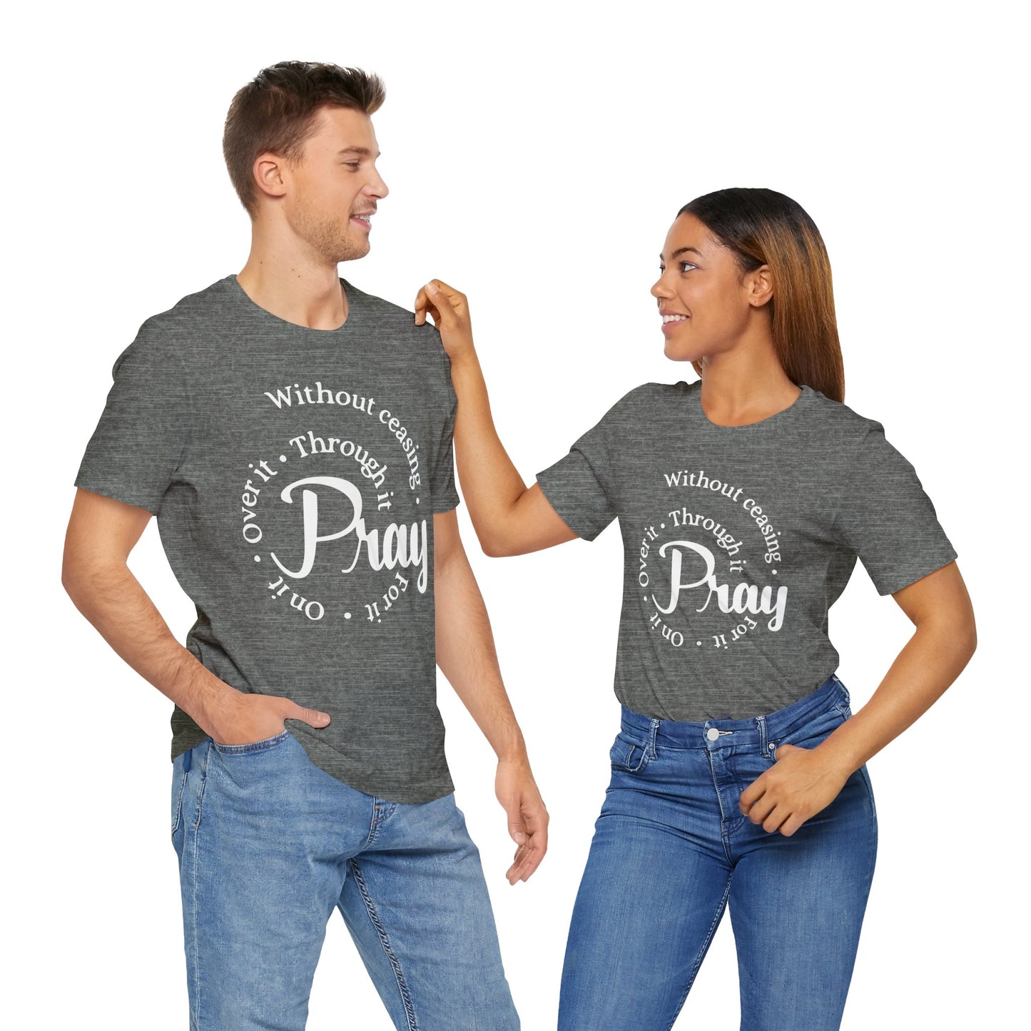 Pray Through It Unisex T-Shirt, Inspirational Graphic Tee, Religious Shirt, Christian Gift, Meditation Top