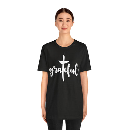 Grateful Cross Unisex Tee, Religious Shirt, Christian T-Shirt, Faith Apparel, Inspirational Top