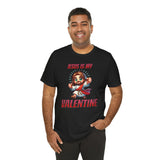 Jesus is my Valentine Great Gift for Him or Her Jersey Short Sleeve Tee, Love Tee, Romantic Shirt, Couples Shirt