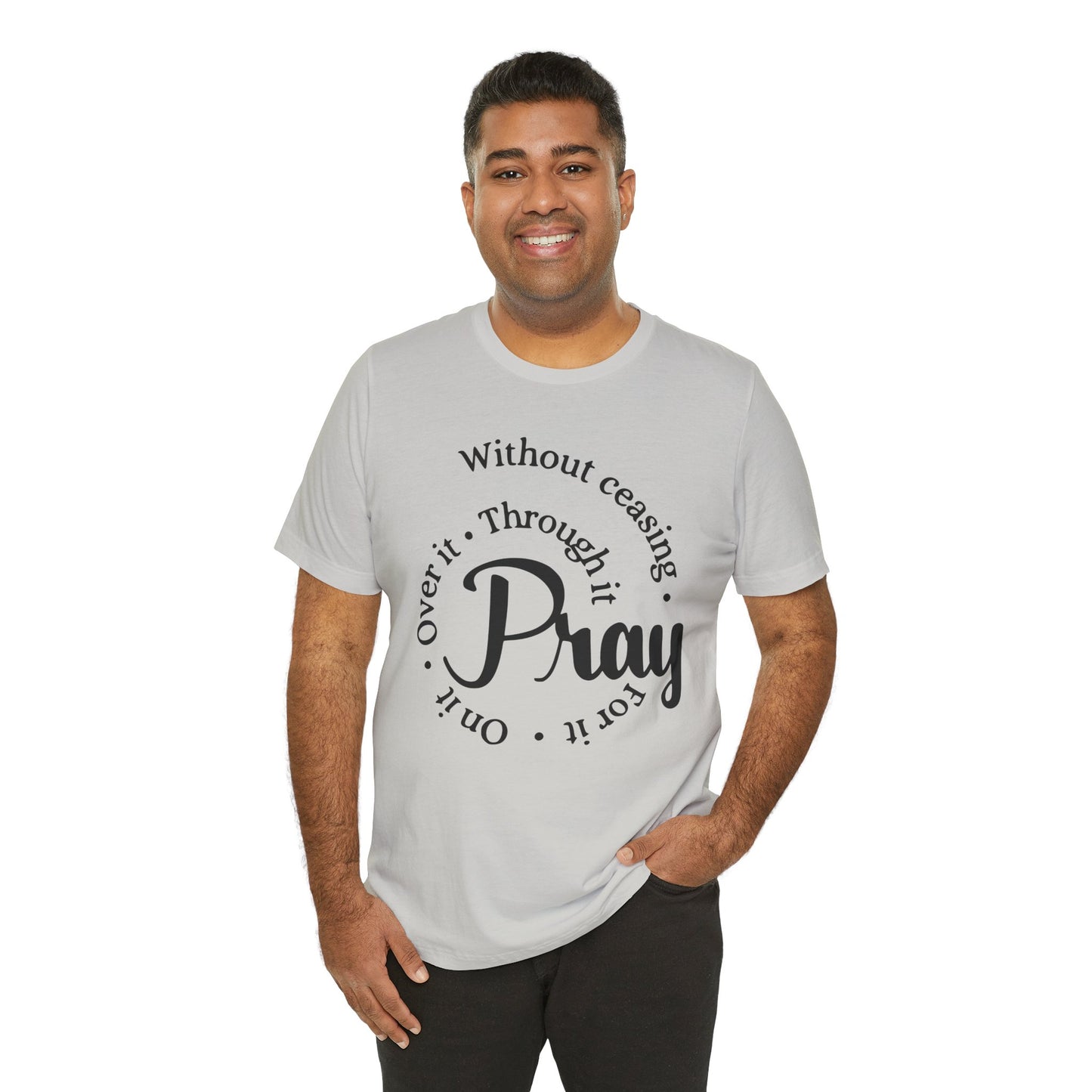 Pray Through It Unisex T-Shirt, Inspirational Graphic Tee, Religious Shirt, Christian Gift, Meditation Top