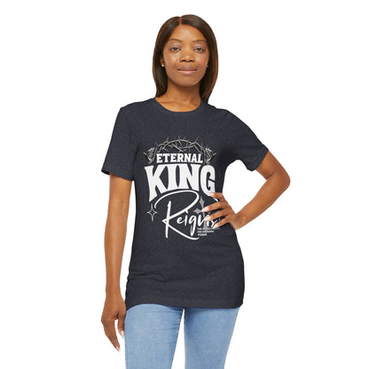 T-Shirt - Eternal King Reigns Unisex Jersey Short Sleeve Tee