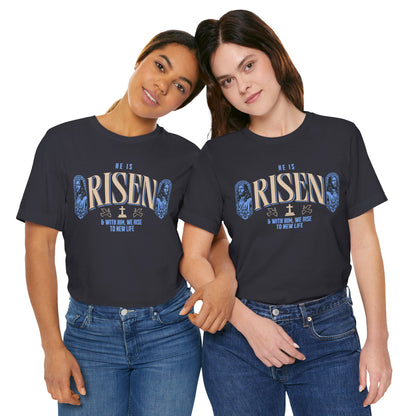 He is Risen T-Shirt