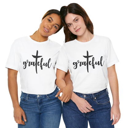 Grateful Cross Unisex Tee, Religious Shirt, Christian T-Shirt, Faith Apparel, Inspirational Top