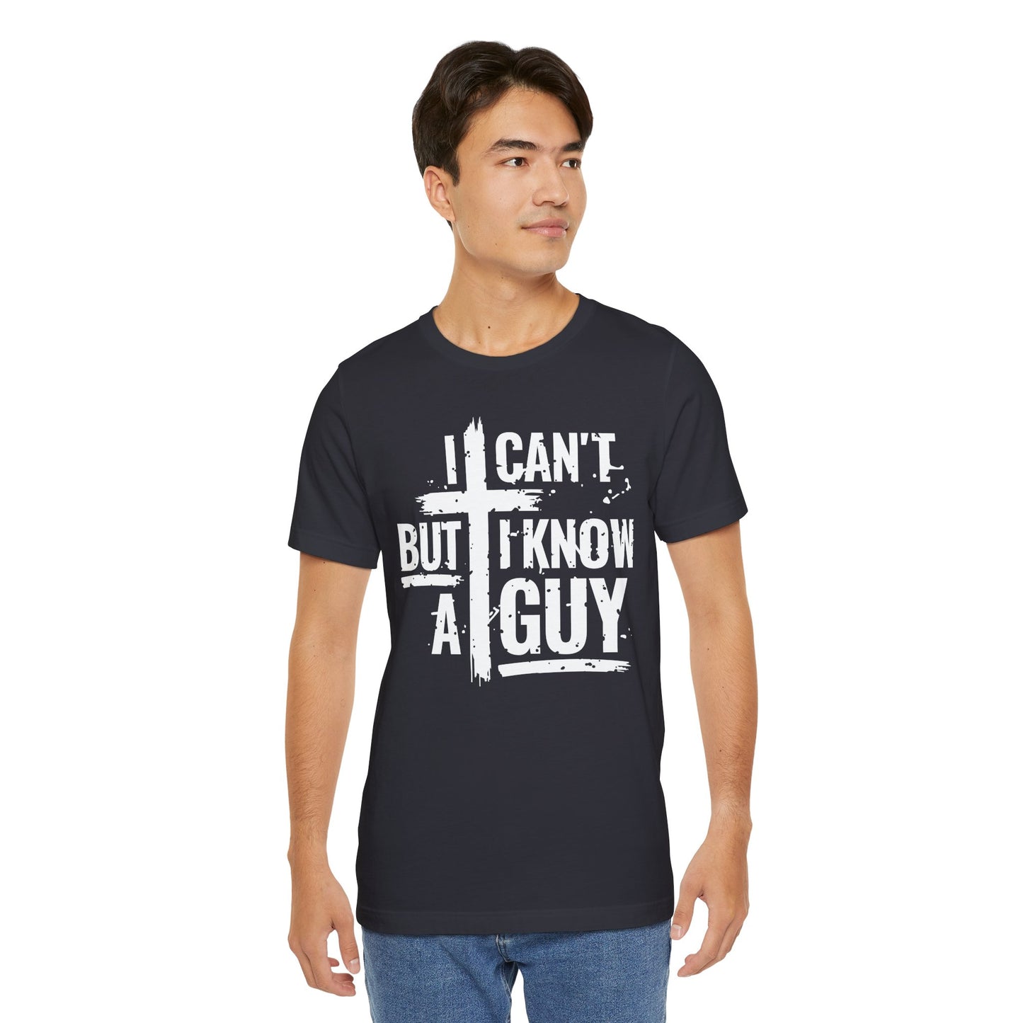 I Can't But I Know a Guy T-Shirt