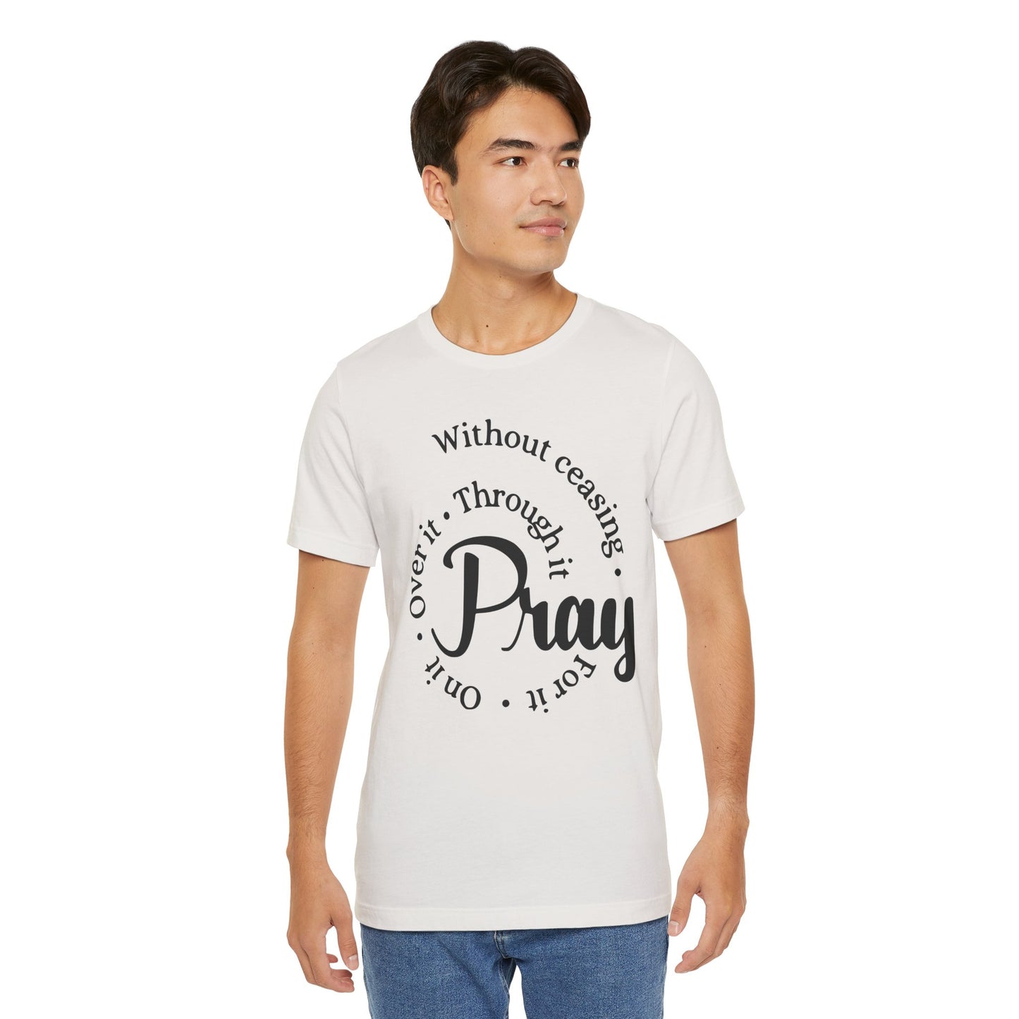 Pray Through It Unisex T-Shirt, Inspirational Graphic Tee, Religious Shirt, Christian Gift, Meditation Top