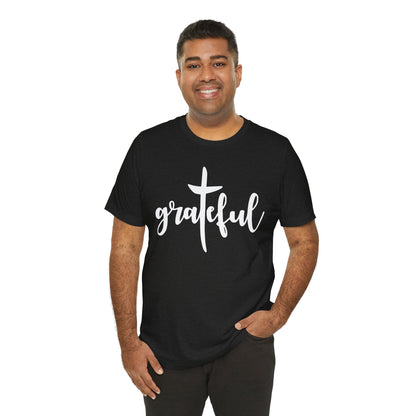 Grateful Cross Unisex Tee, Religious Shirt, Christian T-Shirt, Faith Apparel, Inspirational Top