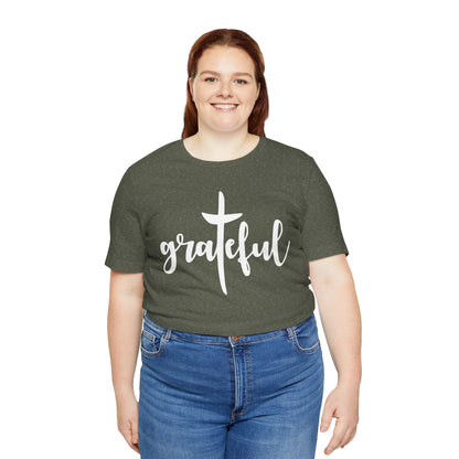 Grateful Cross Unisex Tee, Religious Shirt, Christian T-Shirt, Faith Apparel, Inspirational Top