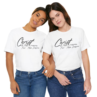 Wear Your Beliefs: Christ is the Reason Unisex Tee, Religious Short Sleeve T-Shirt, Inspirational Christian Clothing, Faith Tee