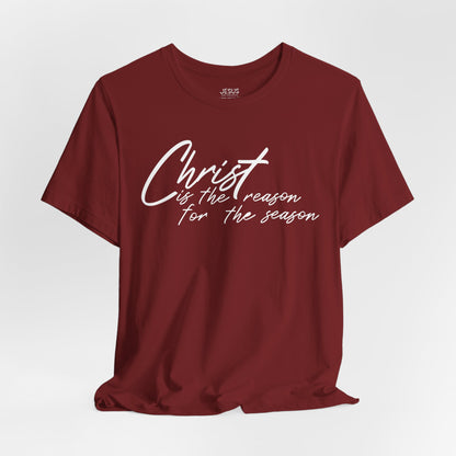 Wear Your Beliefs: Christ is the Reason Unisex Tee, Religious Short Sleeve T-Shirt, Inspirational Christian Clothing, Faith Tee