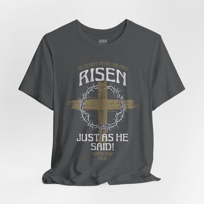 Christian Easter Tee, Religious Resurrection Shirt, He Has Risen, Unisex T-shirt, Inspirational Apparel, Biblical Quote Top