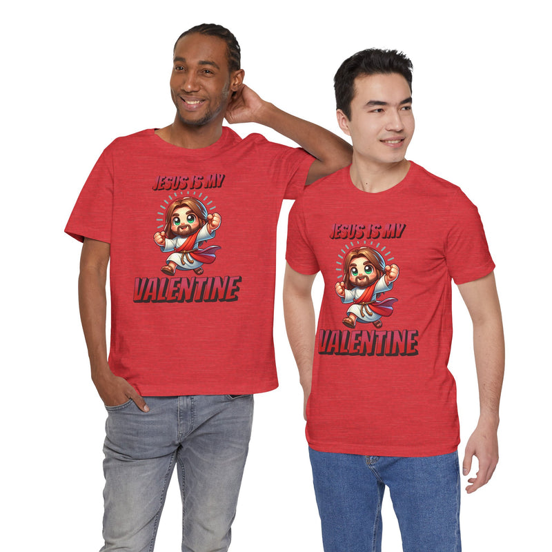 Jesus is my Valentine Great Gift for Him or Her Jersey Short Sleeve Tee, Love Tee, Romantic Shirt, Couples Shirt