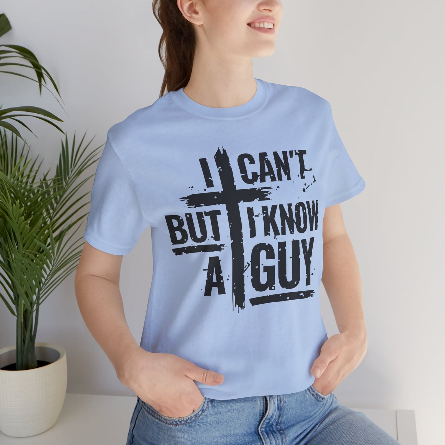 I Can't But I Know a Guy T-Shirt