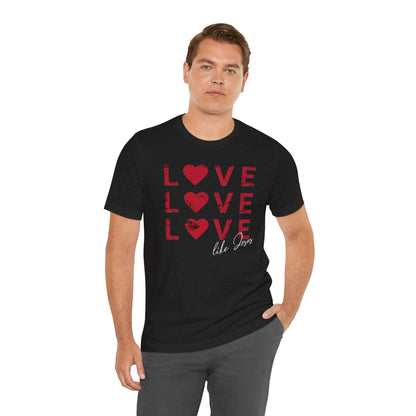 Love Like Jesus T-Shirt, Faith-Based Apparel, Christian Clothing, Inspirational Tee, Gift for Believers