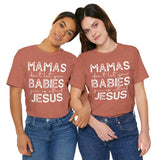 Mamas Don't Let Your Babies Grow Up Without Jesus Tee, Faith T-Shirt, Christian Top, Gift for Moms, Religious Apparel, Spiritual Wear