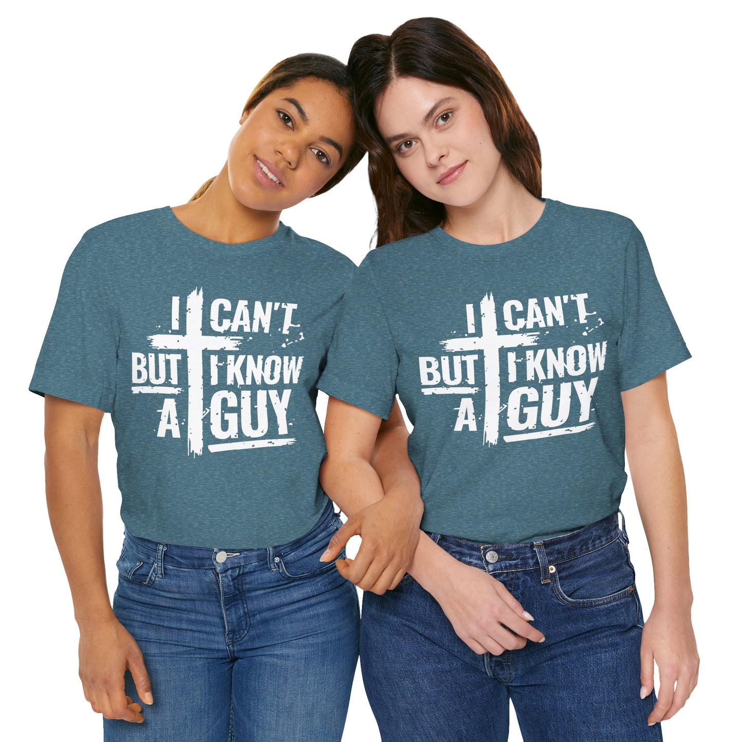 I Can't But I Know a Guy T-Shirt