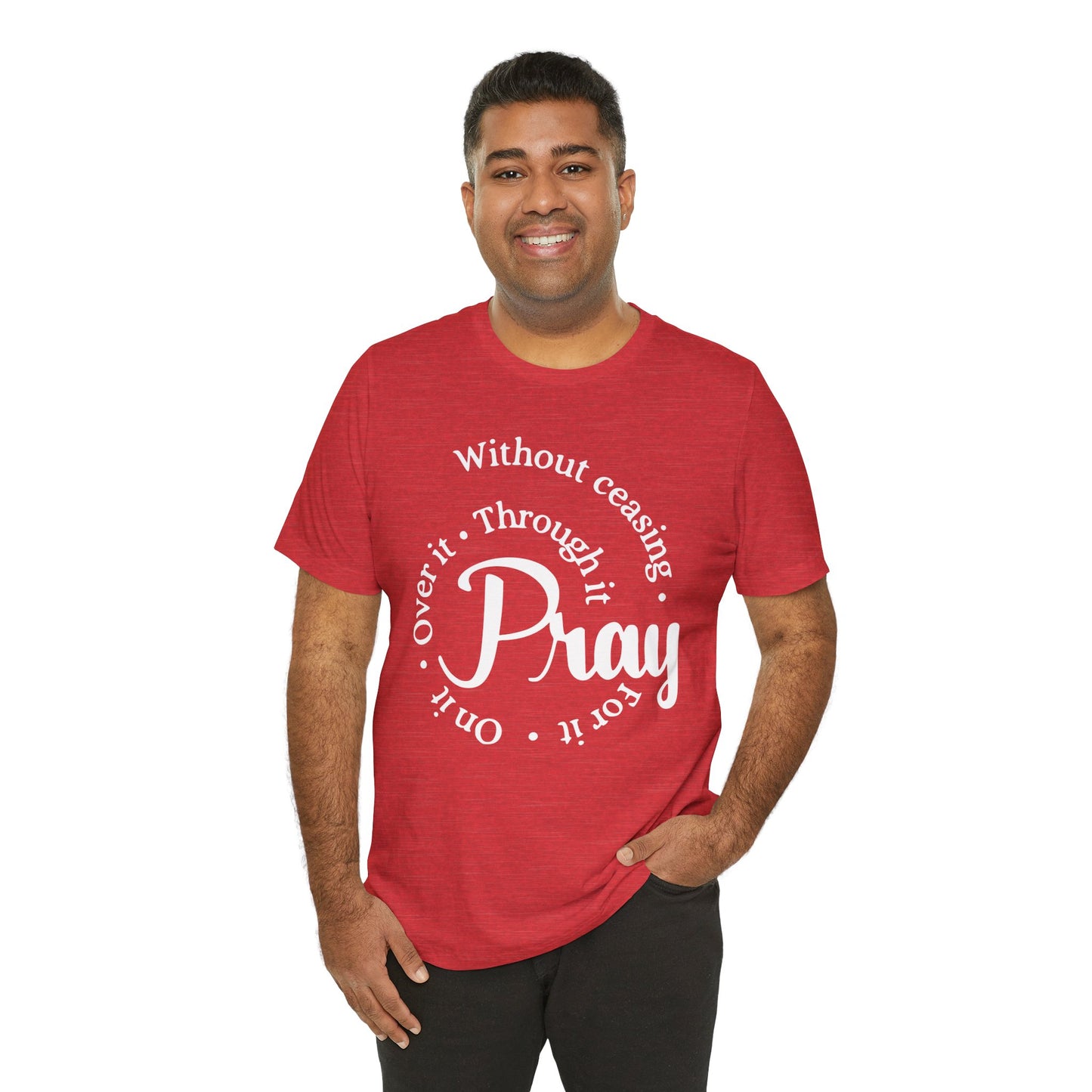 Pray Through It Unisex T-Shirt, Inspirational Graphic Tee, Religious Shirt, Christian Gift, Meditation Top