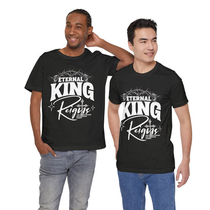 T-Shirt - Eternal King Reigns Unisex Jersey Short Sleeve Tee