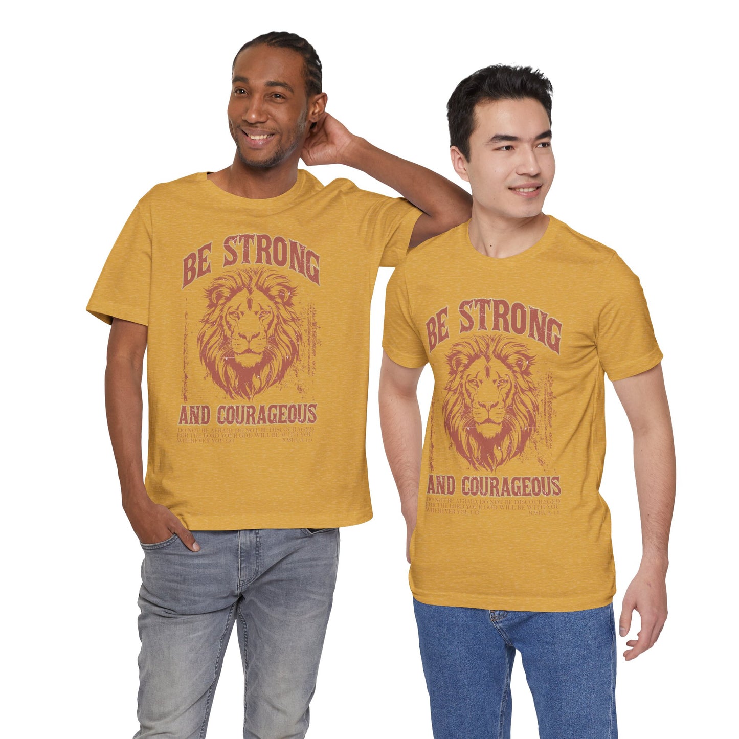 Be Strong and Courageous Lion Tee, Inspirational Shirt for Men & Women, Motivational Gift, Spiritual Apparel, Gym Wear