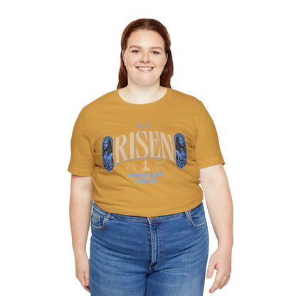 He is Risen T-Shirt