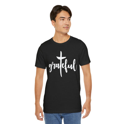 Grateful Cross Unisex Tee, Religious Shirt, Christian T-Shirt, Faith Apparel, Inspirational Top