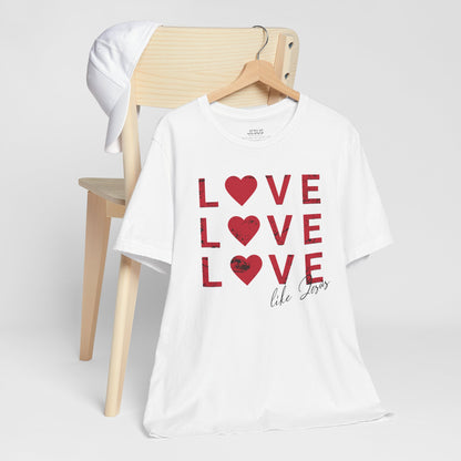 Love Like Jesus T-Shirt, Faith-Based Apparel, Christian Clothing, Inspirational Tee, Gift for Believers