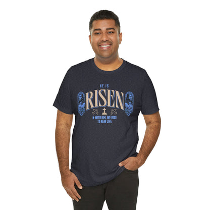 He is Risen T-Shirt