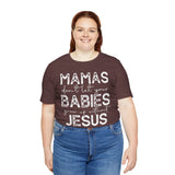 Mamas Don't Let Your Babies Grow Up Without Jesus Tee, Faith T-Shirt, Christian Top, Gift for Moms, Religious Apparel, Spiritual Wear