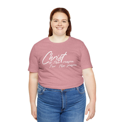 Wear Your Beliefs: Christ is the Reason Unisex Tee, Religious Short Sleeve T-Shirt, Inspirational Christian Clothing, Faith Tee