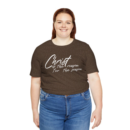 Wear Your Beliefs: Christ is the Reason Unisex Tee, Religious Short Sleeve T-Shirt, Inspirational Christian Clothing, Faith Tee