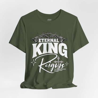 T-Shirt - Eternal King Reigns Unisex Jersey Short Sleeve Tee