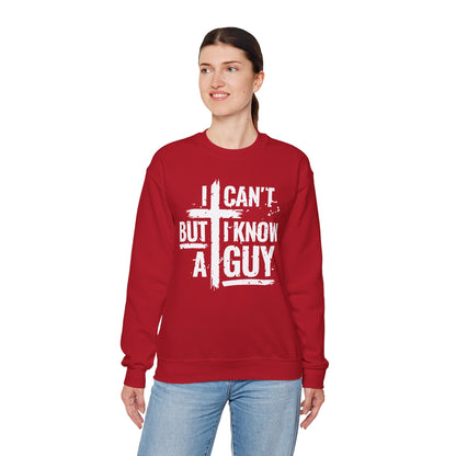 Funny I Can't But I Know a Guy Sweatshirt