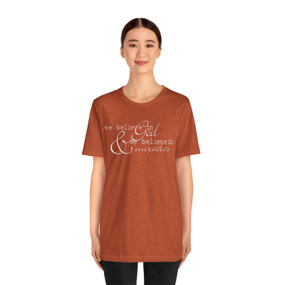 Faith & Positivity: Motivational Unisex Graphic Tee - We Believe, Positive Message Shirt, Faith T-Shirt, Inspirational