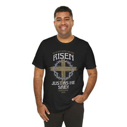 Christian Easter Tee, Religious Resurrection Shirt, He Has Risen, Unisex T-shirt, Inspirational Apparel, Biblical Quote Top