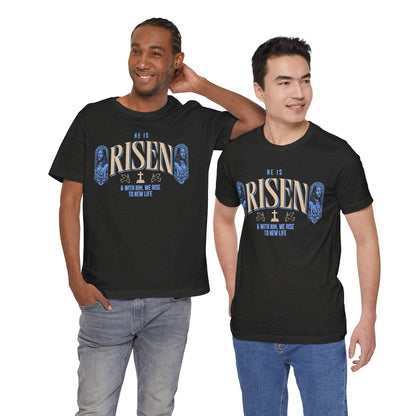 He is Risen T-Shirt