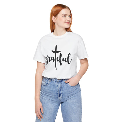 Grateful Cross Unisex Tee, Religious Shirt, Christian T-Shirt, Faith Apparel, Inspirational Top