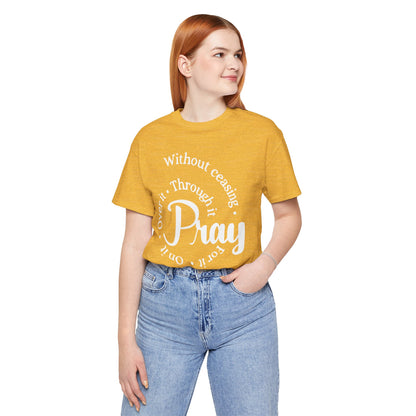 Pray Through It Unisex T-Shirt, Inspirational Graphic Tee, Religious Shirt, Christian Gift, Meditation Top